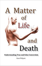 A matter of life and death. Understanding True and False Conversion cover image