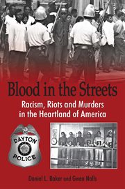 Blood in the streets. Racism, Riots and Murders in the Heartland of America cover image