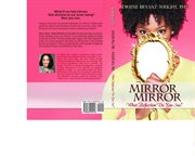 Mirror, mirror. What Reflection Do You See? cover image