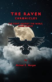 The raven chronicles. The Fight Against the World Crime League cover image