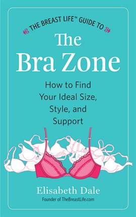 Cover image for The Breast Life™ Guide to The Bra Zone