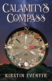 Calamity's Compass : Poems for Finding Your Way cover image
