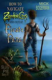 How to navigate zombie cave and defeat pirate pete cover image