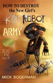 How to destroy the new girl's killer robot army cover image