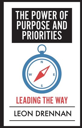Cover image for The Power of Purpose and Priorities