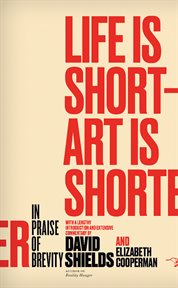 Life is short; art is shorter: in praise of brevity cover image