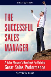 The successful sales manager. A Sales Manager's Handbook For Building Great Sales Performance cover image