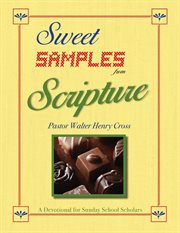 Sweet samples from scripture. A Devotional for Sunday School Scholars cover image