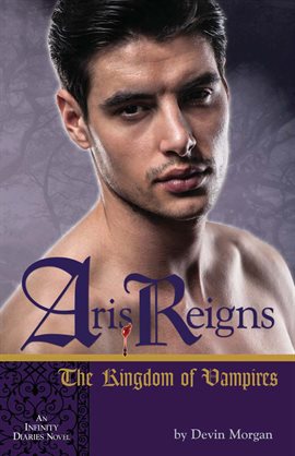 Cover image for Aris Reigns: The Kingdom of Vampires