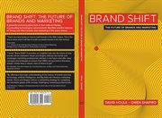 Brand shift : the future of brands and marketing cover image