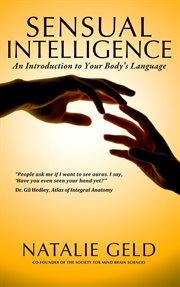 Sensual intelligence : an introduction to your body's language cover image
