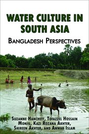 Water culture in south asia: bangladesh perspectives : Bangladesh Perspectives cover image