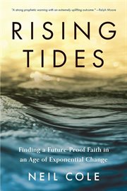 Rising tides : finding a future-proof faith in an age of exponential change cover image