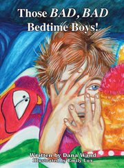 Those bad, bad bedtime boys cover image