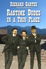 Ragtime dudes in a thin place cover image
