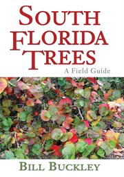 South florida trees. A Field Guide cover image