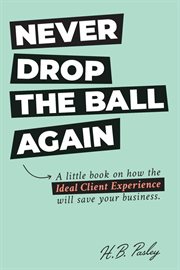 Never drop the ball again cover image