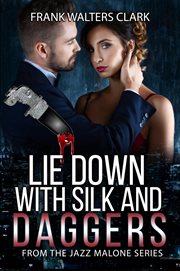 Lie down with silk and daggers cover image