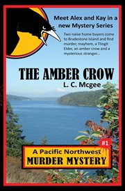 The amber crow. First in a New Mystery Series cover image