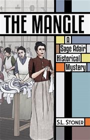 The mangle : a Sage Adair historical mystery of the Pacific Northwest cover image