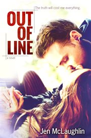 Out of line: a novel cover image
