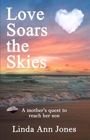 Love soars the skies, a mother's quest to reach her son cover image