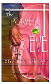 The power of eve. It's Not What You Think! cover image
