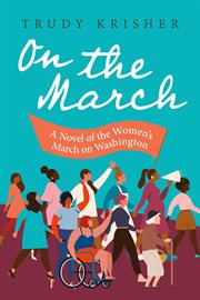 On the march : a novel of the Women's March in Washington cover image