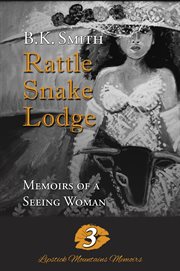 Rattle snake lodge. Memoirs of a Seeing Woman cover image