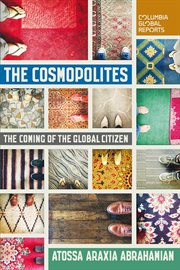 The Cosmopolites: the Coming Of The Global Citizen cover image