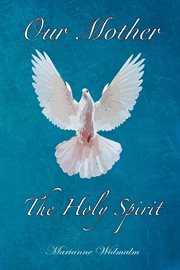 Our mother. The Holy Spirit cover image