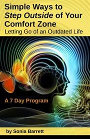 Simple ways to step outside of your comfort zone. Letting Go Of an Outdated Life cover image