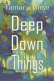 Deep down things cover image