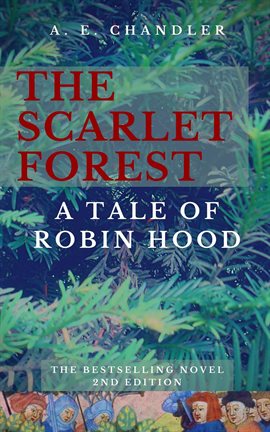 Cover image for The Scarlet Forest A Tale of Robin Hood 2nd ed.
