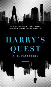 Harry's quest : a novel in five parts cover image
