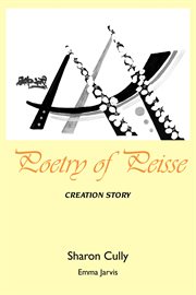 Poetry of Peisse : creation story cover image