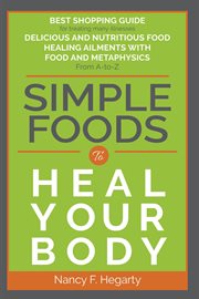 Simple foods to heal your body cover image