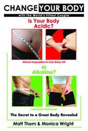 Change your body - is your body acidic or alkaline? cover image