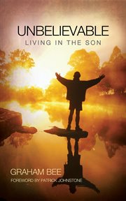 Unbelievable : living in the son cover image