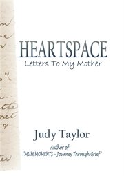 Heartspace : Letters to My Mother cover image