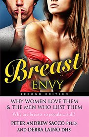 Breast envy!: why women love them and the men who lust them cover image