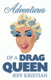 Adventures of a drag queen cover image