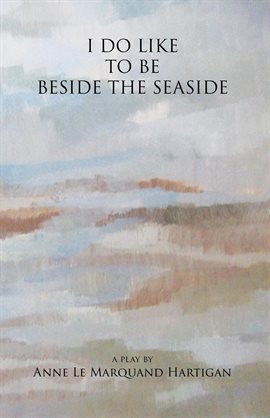Cover image for I Do Like to be Beside the Seaside