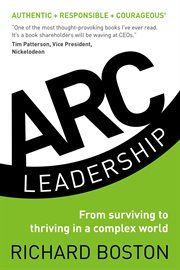 ARC leadership : authentic, responsible, courageous cover image
