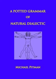 A potted grammar of natural dialectic cover image