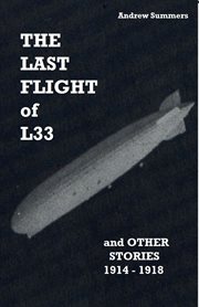 The last flight of l33. and Other Stories 1914-1918 cover image