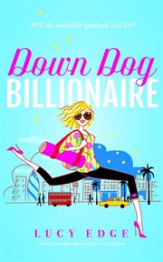 Down dog billionaire. Will She Make the Spiritual Rich List? cover image