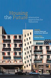 Housing the Future : Alternative Approaches for Tomorrow cover image