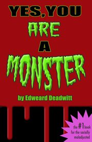 Yes, you are a monster cover image