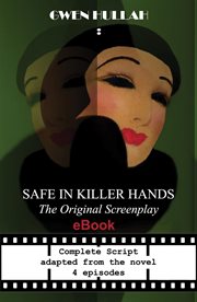 Safe in killer hands : the original screenplay cover image